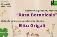Tikšanās ar ģimenes uzņēmuma “Rasa Botanicals” pārstāvi Elitu Grigali
