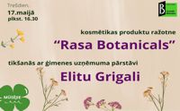 Tikšanās ar ģimenes uzņēmuma “Rasa Botanicals” pārstāvi Elitu Grigali