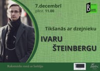 Tikšanās ar dzejnieku Ivaru Šteinbergu