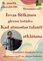 Ievas Stikānes  gleznu izstādes “Kad atmostas talanti” atklāšana