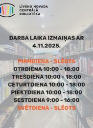 Darba laika izmaiņas ar 4.11.2025.