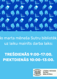 No marta mēneša tiek mainīts LNCB Sutru bibliotēkas darba laiks!