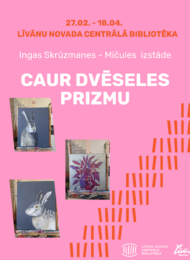 Ingas Skrūzmanes – Mičules izstāde “Caur dvēseles prizmu”