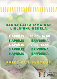 Darba laika izmaiņas Lieldienu nedēļā!