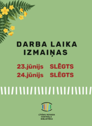 Darba laika izmaiņas jūnijā!