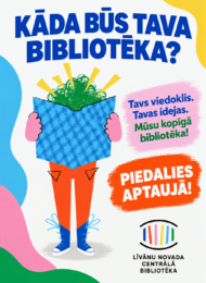 Aicinām piedalīties aptaujā – Līvānu novada Centrālās bibliotēkas apmeklētāju vēlmes un ierosinājumi!