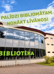 Palīdzi bibliomātam nonākt Līvānos!